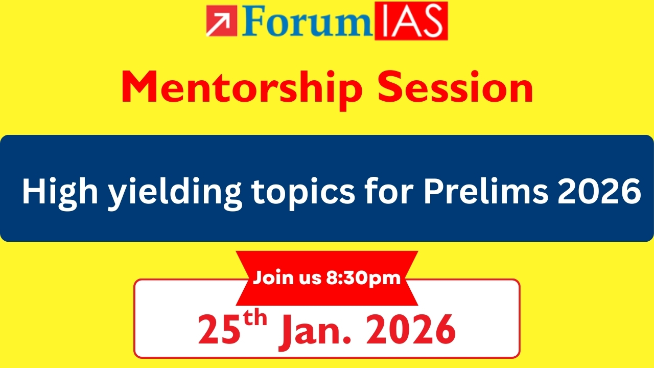 Mentorship session on High yielding topics for Prelims 2026